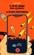 Portada de: El fin del mundo (para los demás) - La última oportunidad