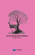 Portada de: Yo no quiero más extraños