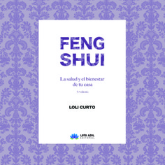 Feng Shui. La salud y el bienestar de tu casa. 5ª edición