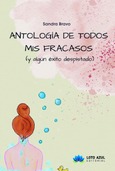 Portada de: Antología de todos mis fracasos (y algún éxito despistado)