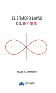 El efímero lapso de lo infinito